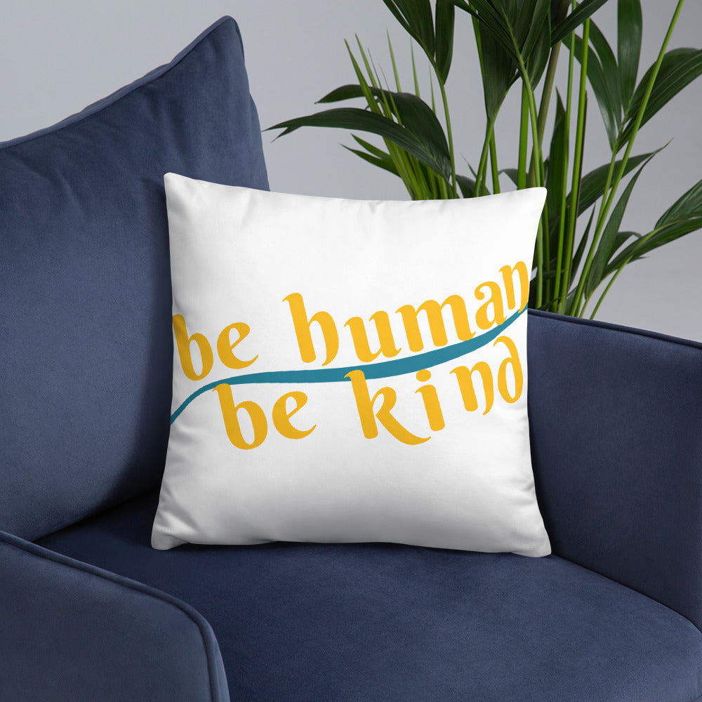 Be Humand; Be Kind Basic Pillow