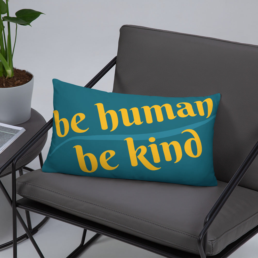 Be Humand; Be Kind Basic Pillow