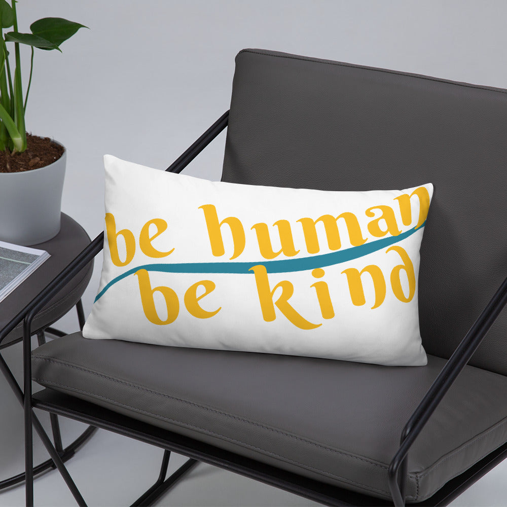 Be Humand; Be Kind Basic Pillow