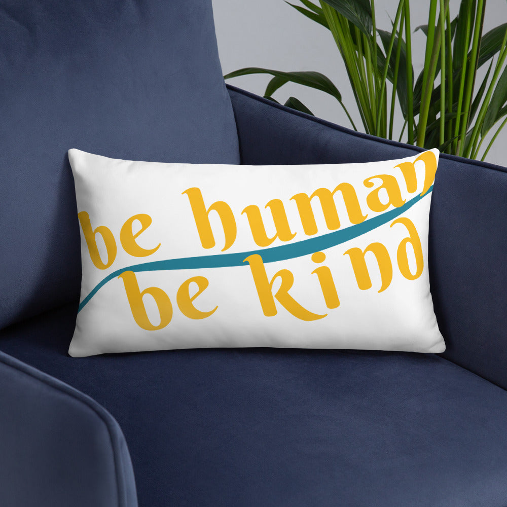 Be Humand; Be Kind Basic Pillow