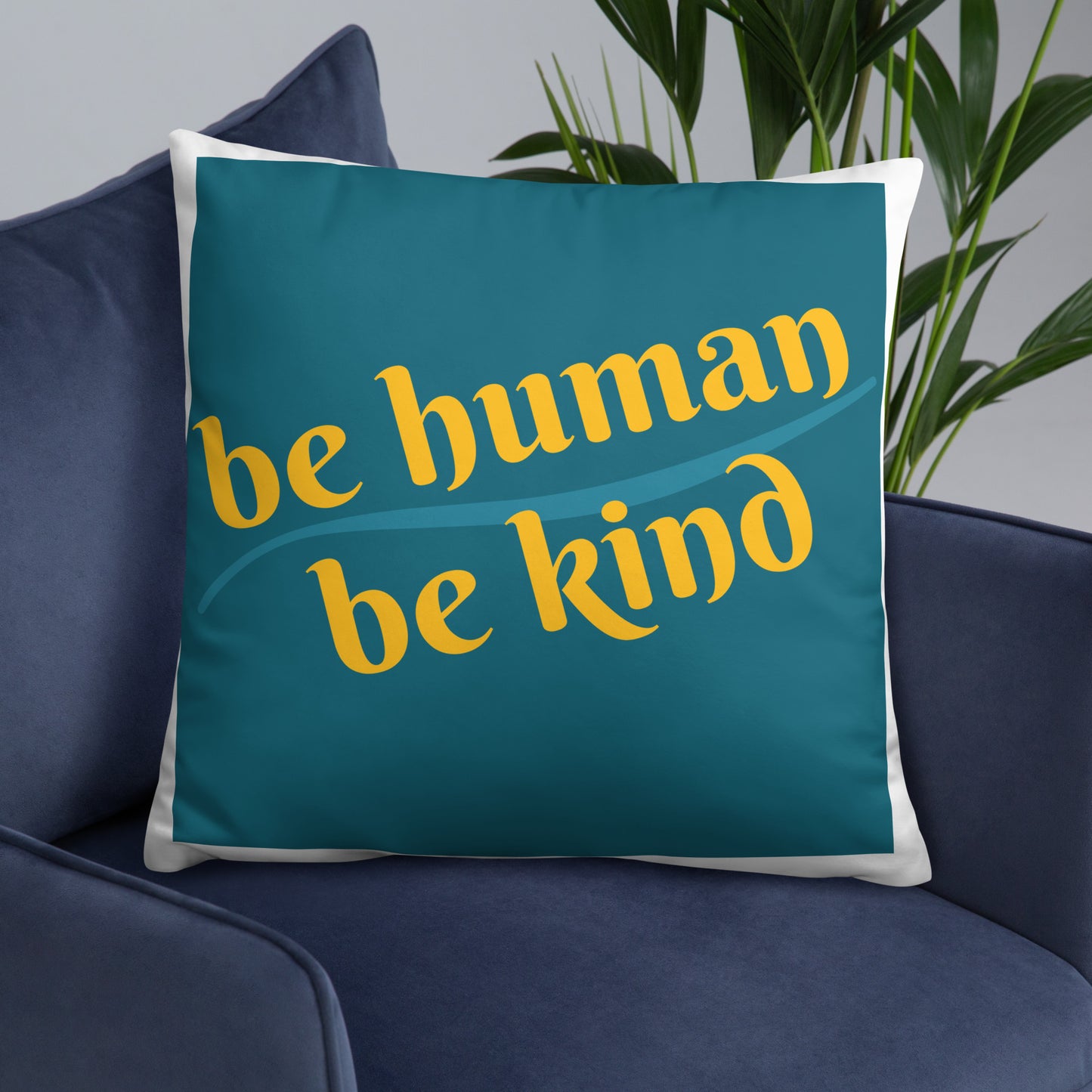 Be Humand; Be Kind Basic Pillow