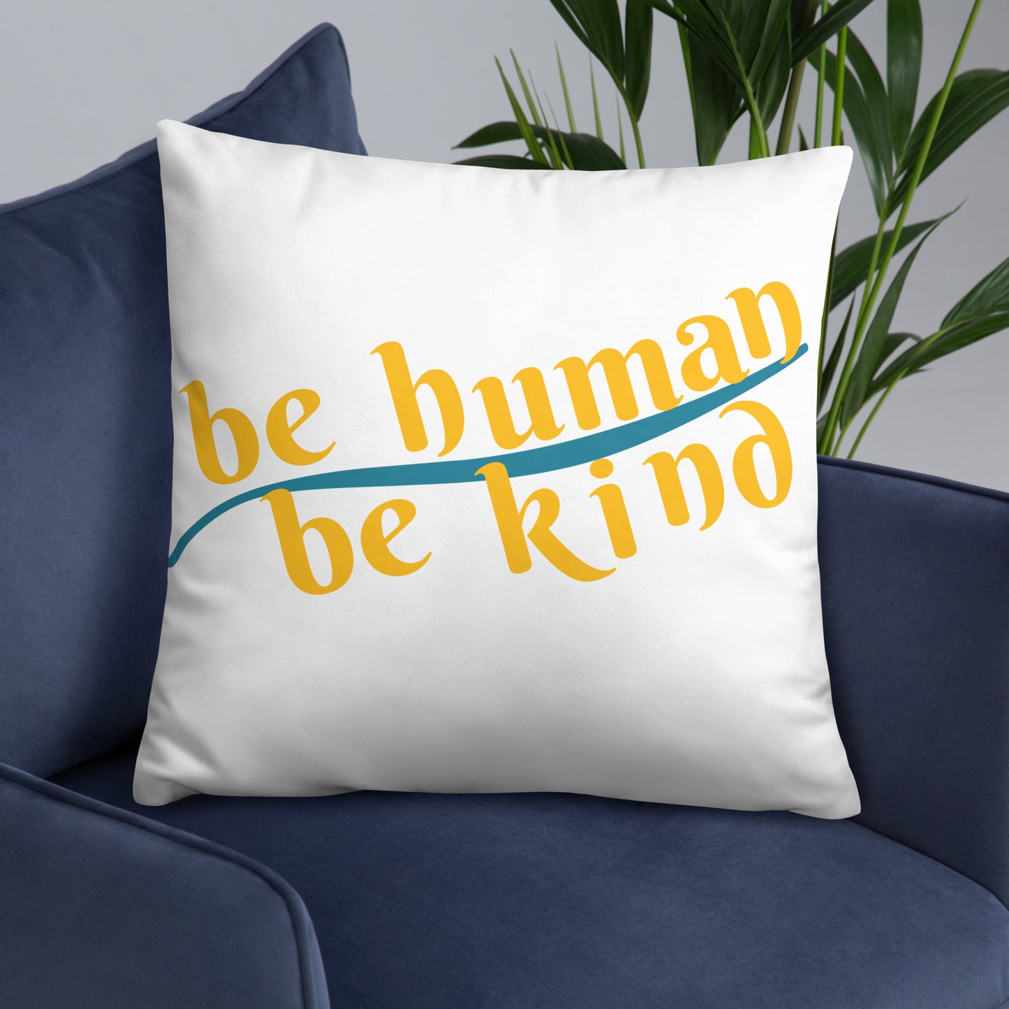 Be Humand; Be Kind Basic Pillow