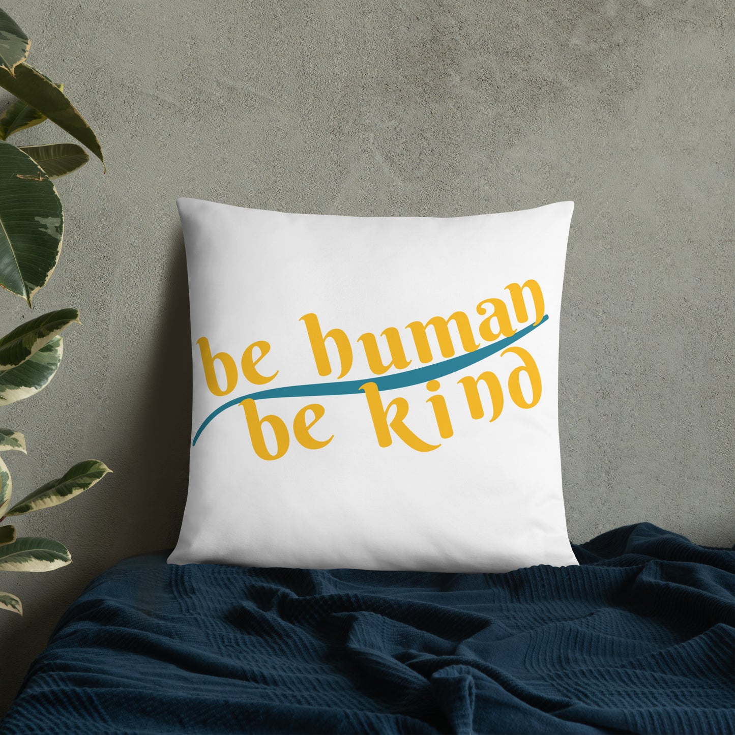 Be Humand; Be Kind Basic Pillow