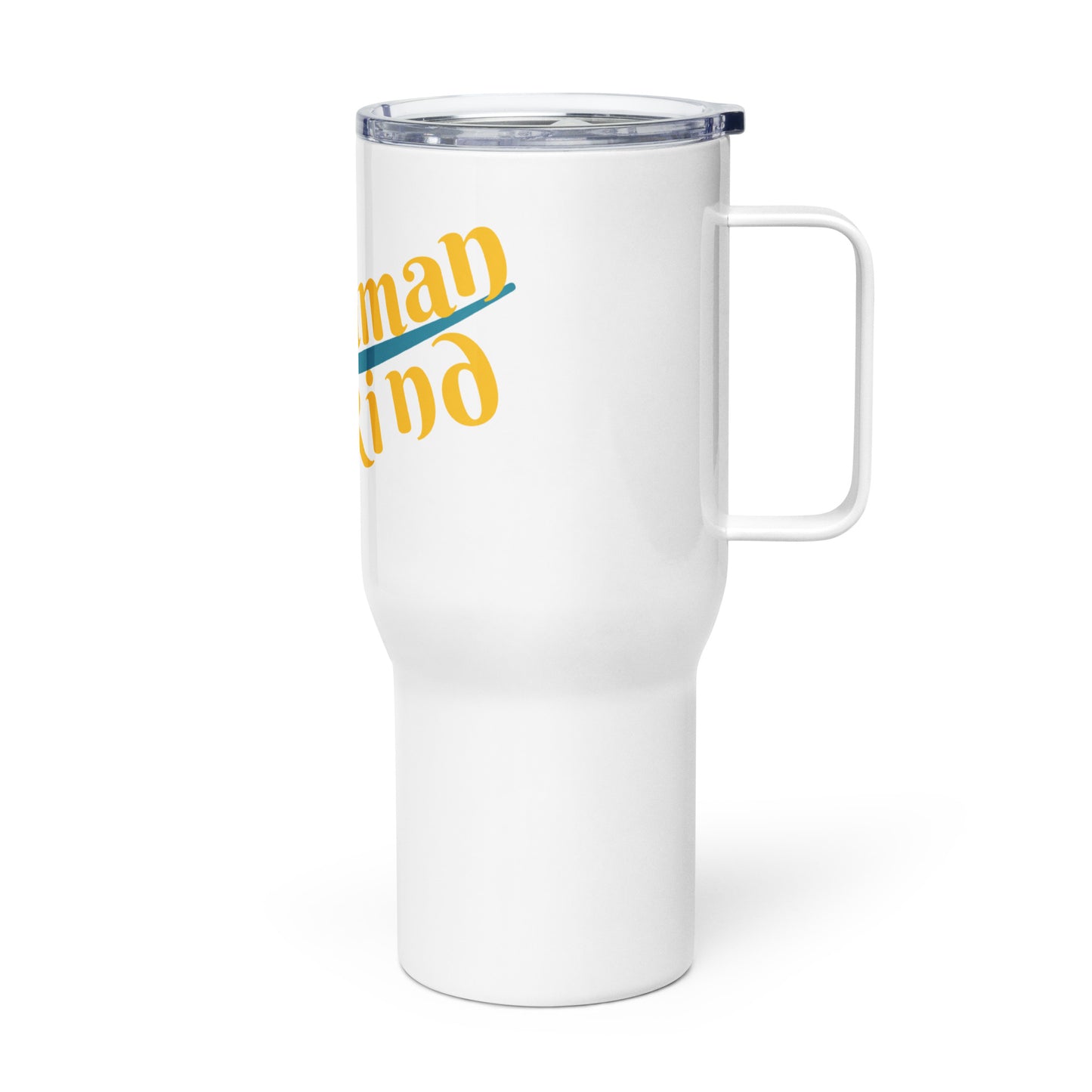 Be Human; Be Kind Travel mug with a handle