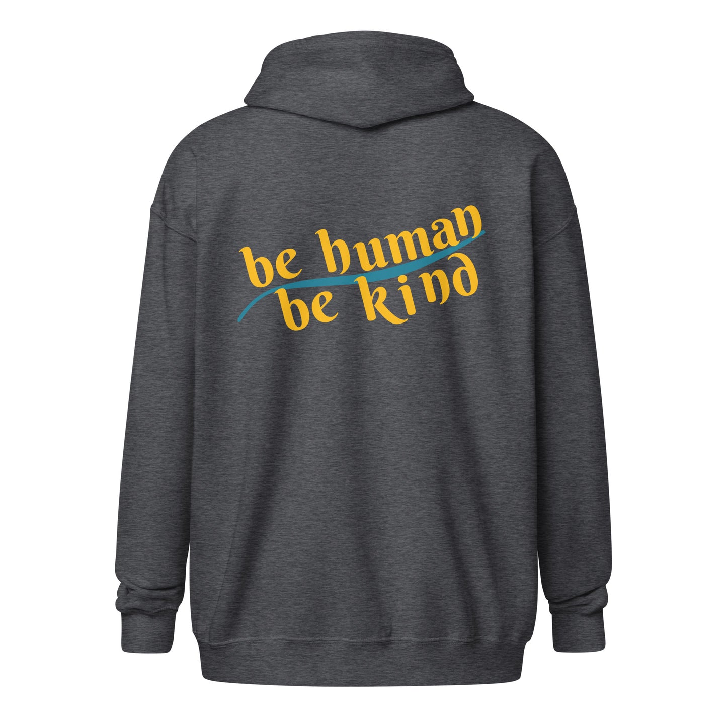 Ted Yoder/Be Human; Be Kind unisex heavy blend zip hoodie