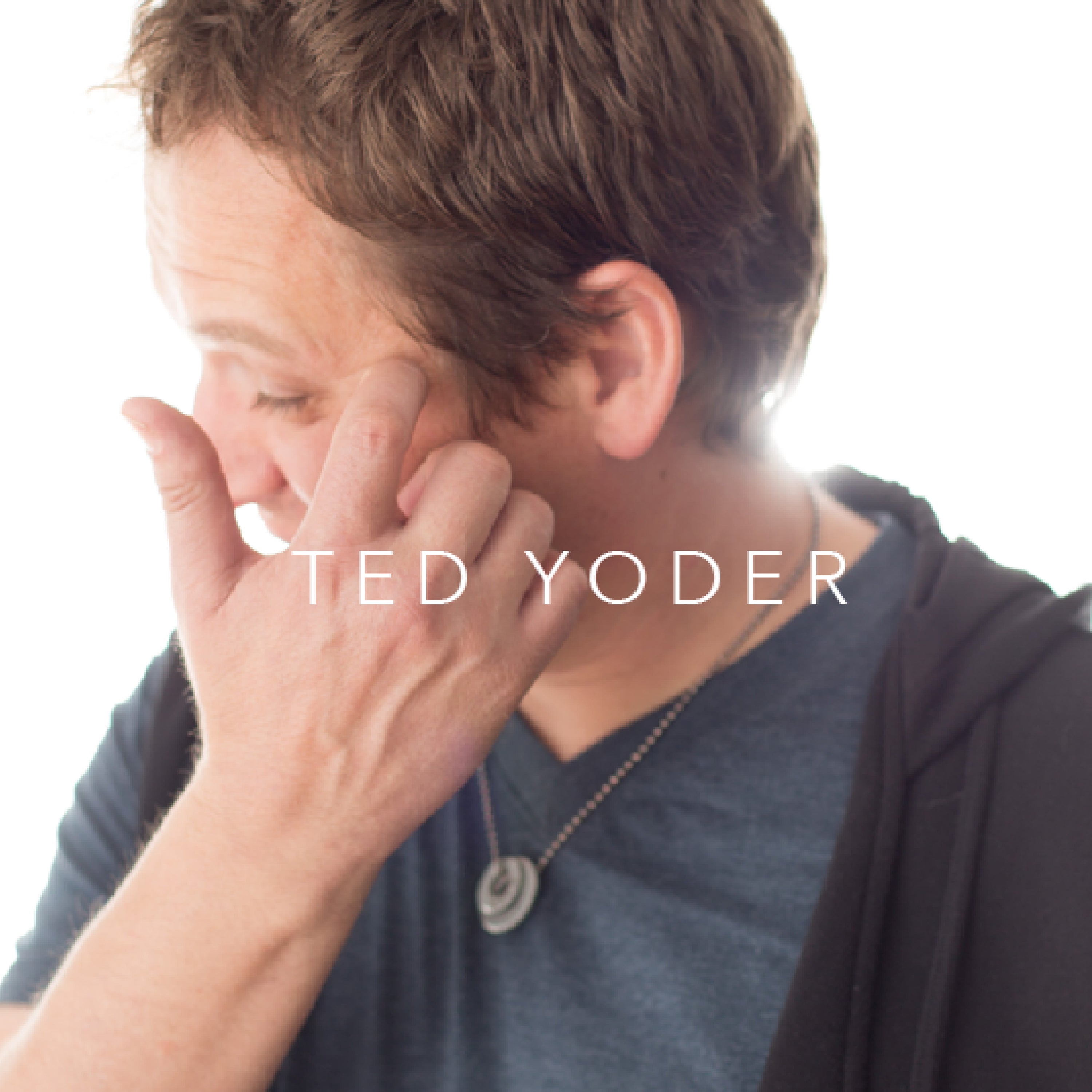 Ted Yoder - DIGITAL DOWNLOAD – Ted Yoder Music
